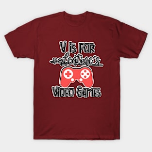 V Is For Video Games T-Shirt